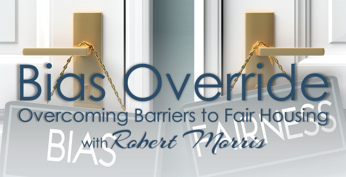 Bias Override: Overcoming Barriers to Fair Housing