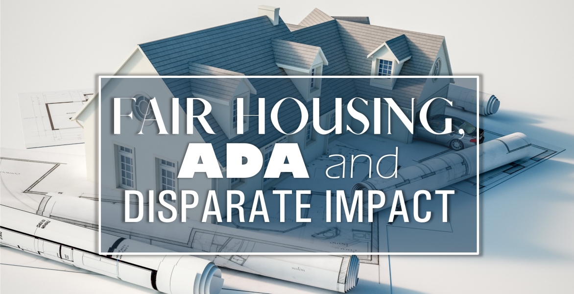 Fair Housing, ADA and Disparate Impact: What You Need to Know in Cochise County
