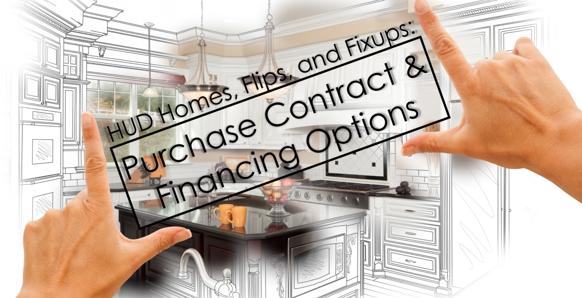 CE: HUD Homes, Flips, and Fixups: Purchase Contract & Financing Options